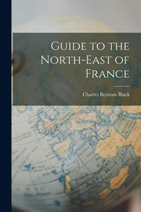 Produktbild: Guide to the North-East of France