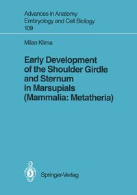 Produktbild: Early Development of the Shoulder Girdle and Sternum in Marsupials (Mammalia: Metatheria)