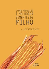 Produktbild: Como produzir e melhorar sementes de milho