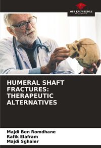 Produktbild: HUMERAL SHAFT FRACTURES: THERAPEUTIC ALTERNATIVES