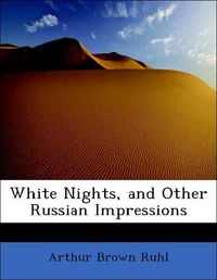 Produktbild: Ruhl, A: White Nights, and Other Russian Impressions