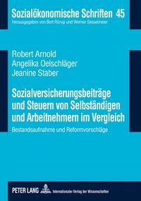 Produktbild: Sozialversicherungsbeitr&auml;ge und Steuern von Selbst&auml;ndigen und Arbeitnehmern im Vergleich