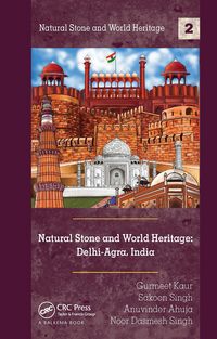 Produktbild: Ahuja, A: Natural Stone and World Heritage: Delhi-Agra, Indi