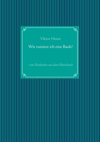 Produktbild: Wie ruiniere ich eine Bank?