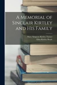 Produktbild: A Memorial of Sinclair Kirtley and his Family