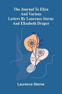 Produktbild: The Journal to Eliza and Various letters by Laurence Sterne and Elizabeth Draper