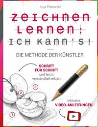 Produktbild: Zeichnen lernen: Ich kann's! Die Methode der K&uuml;nstler - Schritt f&uuml;r Schritt und leicht verst&auml;ndlich erkl&auml;rt inkl. Video-Anleitungen