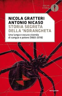 Produktbild: Storia segreta della 'ndrangheta. Una lunga e oscura vicenda di sangue e potere (1860-2018)