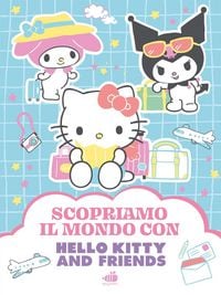 Produktbild: Hello Kitty & Friends. Scopriamo il mondo