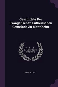 Produktbild: Geschichte Der Evangelischen Lutherischen Gemeinde Zu Mannheim