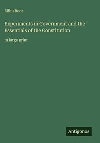 Produktbild: Experiments in Government and the Essentials of the Constitution