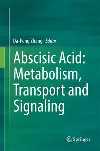 Produktbild: Abscisic Acid: Metabolism, Transport and Signaling