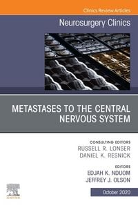 Produktbild: Metastases to the Central Nervous System, An Issue of Neurosurgery Clinics of North America
