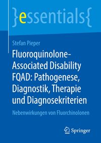 Bild vom Artikel Fluoroquinolone-Associated Disability FQAD: Pathogenese, Diagnostik, Therapie und Diagnosekriterien vom Autor Stefan Pieper