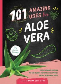 Produktbild: 101 Amazing Uses for Aloe Vera