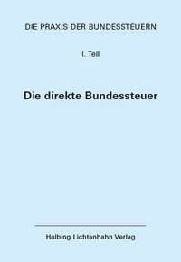 Produktbild: Die Praxis der Bundessteuern: Teil I EL 107