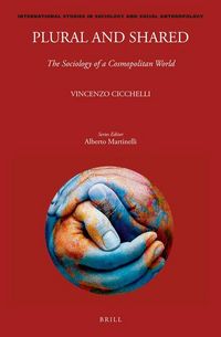 Produktbild: Plural and Shared: The Sociology of a Cosmopolitan World