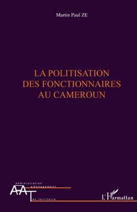 Produktbild: La politisation des fonctionnaires au Cameroun