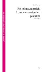 Produktbild: Schwab, U: Religionsunterricht kompetenzorientiert gestalten