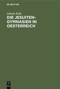 Produktbild: Die Jesuiten-Gymnasien in Oesterreich