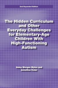 Produktbild: The Hidden Curriculum and Other Everyday Challenges for Elementary-Age Children with Autism