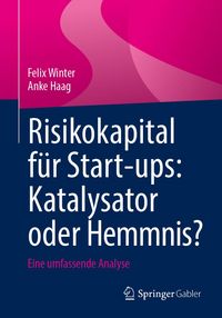 Produktbild: Risikokapital f&uuml;r Start-ups: Katalysator oder Hemmnis?