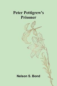 Produktbild: Peter Pettigrew'S Prisoner