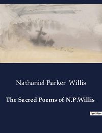 Produktbild: The Sacred Poems of N.P.Willis