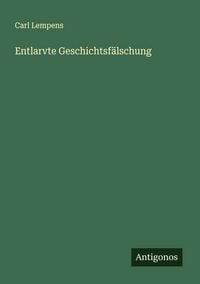 Produktbild: Entlarvte Geschichtsf&auml;lschung