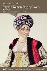 Produktbild: Manley, D: English Women Staging Islam, 1696-1707