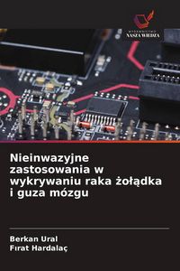 Produktbild: Nieinwazyjne zastosowania w wykrywaniu raka &iquest;o&iquest;&iquest;dka i guza m&oacute;zgu