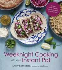 Produktbild: Weeknight Cooking with Your Instant Pot