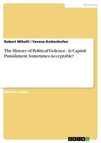 Produktbild: The History of Political Violence - Is Capital Punishment Sometimes Acceptable?