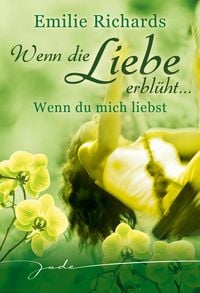 Produktbild: Wenn die Liebe erbl&uuml;ht: Wenn Du mich liebst