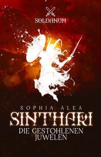 Bild vom Artikel Sinthari - die gestohlenen Juwelen vom Autor Sophia Alea