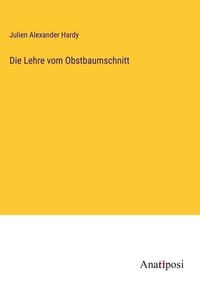 Produktbild: Die Lehre vom Obstbaumschnitt