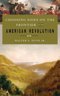Produktbild: Choosing Sides on the Frontier in the American Revolution