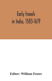Produktbild: Early travels in India, 1583-1619