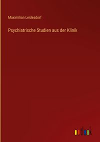Produktbild: Psychiatrische Studien aus der Klinik