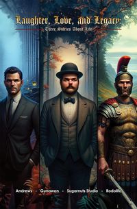 Produktbild: Laughter, Love, and Legacy: Three Stories About Life