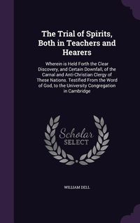 Produktbild: The Trial of Spirits, Both in Teachers and Hearers