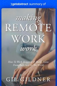 Produktbild: Summary of Making Remote Work Work by Gil Gildner