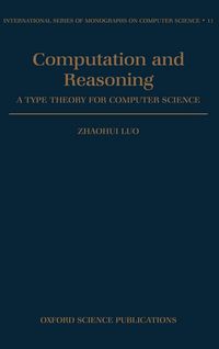 Produktbild: Computation and Reasoning - A Type Theory for Computer Science