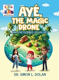 Produktbild: AY&Eacute;, The Magic Drone and the Islands of Values