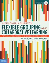 Produktbild: A Teacher's Guide to Flexible Grouping and Collaborative Learning