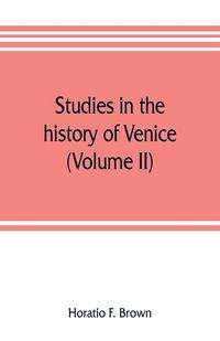 Produktbild: Studies in the history of Venice (Volume II)