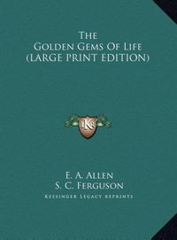 Produktbild: The Golden Gems Of Life (LARGE PRINT EDITION)