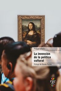Produktbild: La invenci&oacute;n de la pol&iacute;tica cultural
