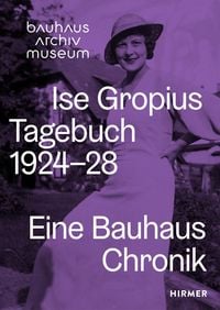 Produktbild: Ise Gropius: Tagebuch 1924&ndash;1928