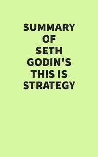 Produktbild: Summary of Seth Godin's This Is Strategy